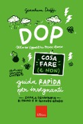 Cover-Bild zum Titel 'DOP disturbo oppositivo provocatorio. Cosa fare (e non). Guida rapida per insegnanti. Scuola secondaria di primo e di secondo grado' von 'Gianluca Daffi'