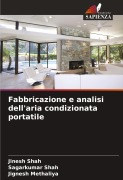Cover-Bild zum Titel 'Fabbricazione e analisi dell'aria condizionata portatile' von 'Jinesh Shah, Sagarkumar Shah, Jignesh Methaliya'