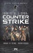 Türkiyede E-Spor ve Counter Strike - Orhan Efe Özenc, Hasan Keskin