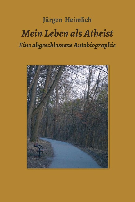 Mein Leben als Atheist - Jürgen Heimlich