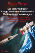 Cover-Bild zum Titel 'Die Wahrheit über Long-Covid- und Post-Vakzin-Multisystemerkrankungen' von 'Enno Freye'