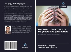 Cover-Bild zum Titel 'Het effect van COVID-19 op geestelijke gezondheid' von 'Vinod Kumar Mugada, Srinivasa Rao Yarguntla'