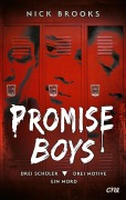 Cover-Bild zum Titel 'Promise Boys - Drei Schüler. Drei Motive. Ein Mord.' von 'Nick Brooks'