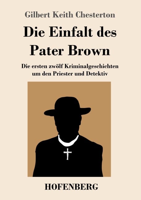 Die Einfalt des Pater Brown - Gilbert Keith Chesterton