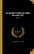 Cover-Bild zum Titel 'Les grands traités du règne de Louis XIV; Tome 3' von 'Henri Vast'
