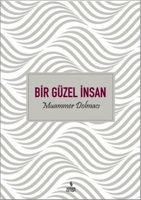Bir Güzel Insan - Muammer Dolmaci