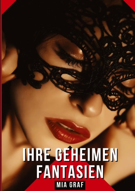 Ihre geheimen Fantasien - Mia Graf