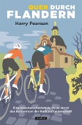 Cover-Bild zum Titel 'Quer durch Flandern' von 'Harry Pearson'