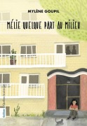 Cover-Bild zum Titel 'Mélie Quelque Part Au Milieu' von 'Mylène Goupil'