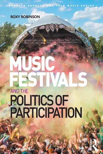 Music Festivals and the Politics of Participation - Roxy Robinson