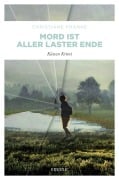 Cover-Bild zum Titel 'Mord ist aller Laster Ende' von 'Christiane Franke'