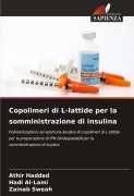 Cover-Bild zum Titel 'Copolimeri di L-lattide per la somministrazione di insulina' von 'Athir Haddad, Hadi Al-Lami, Zainab Sweah'