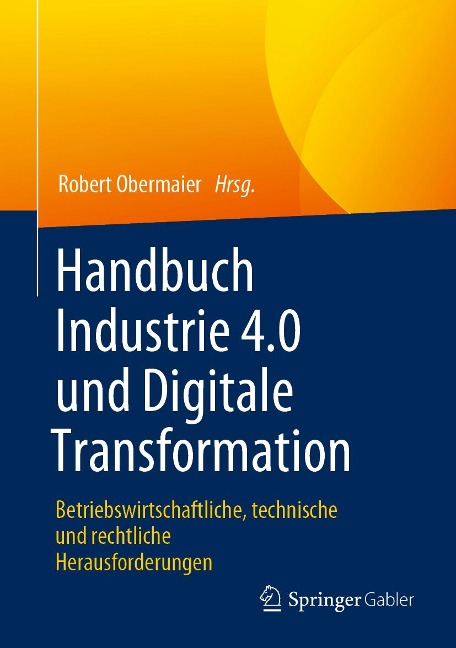 Handbuch Industrie 4.0 und Digitale Transformation - 