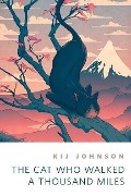 Cover-Bild zum Titel 'The Cat Who Walked a Thousand Miles' von 'Kij Johnson'