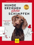 Cover-Bild zum Titel 'Hunde erziehen ohne Schimpfen' von 'Alexander Schillack, Johanna Spahr'