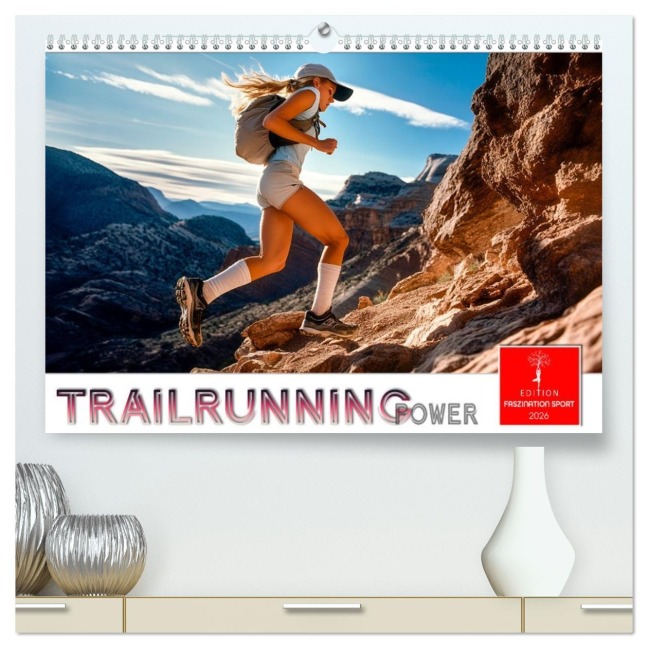 Trailrunning Power (hochwertiger Premium Wandkalender 2026 DIN A2 quer), Kunstdruck in Hochglanz - Peter Roder