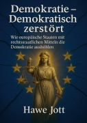 Cover-Bild zum Titel 'Demokratie - Demokratisch zerstört' von 'Hawe Jott'