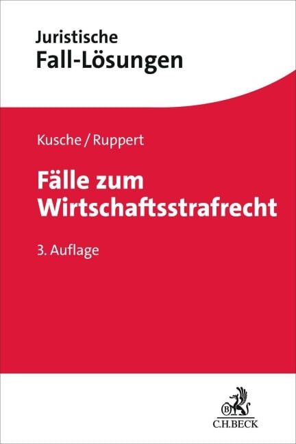Fälle zum Wirtschaftsstrafrecht - Susanne Beck, Carsten Kusche, Felix Ruppert, Brian Valerius