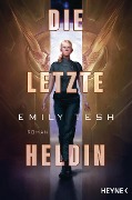 Cover-Bild zum Titel 'Die letzte Heldin' von 'Emily Tesh'