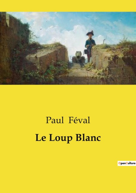 Le Loup Blanc - Paul Féval