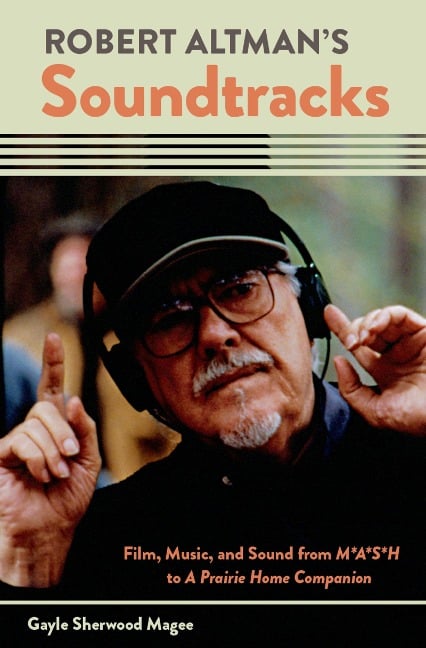 Robert Altman's Soundtracks - Gayle Sherwood Magee