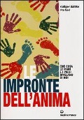 Le impronte dell'anima. Che cosa le mani e i piedi rivelano di noi - Rüdiger Dahlke, Rita Fasel