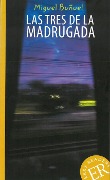 Cover-Bild zum Titel 'Las tres de la madrugada' von 'Miguel Buñuel'