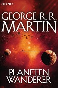 Cover-Bild zum Titel 'Planetenwanderer' von 'George R. R. Martin'