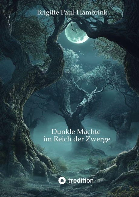 Dunkle Mächte im Reich der Zwerge - Brigitte Paul-Hambrink