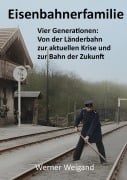 Cover-Bild zum Titel 'Eisenbahnerfamilie' von 'Werner Weigand'