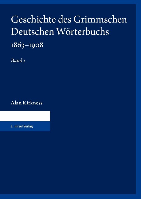 Geschichte des Grimmschen Deutschen Wörterbuchs 1863-1908. Teil 1 und 2 - 