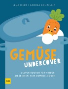 Cover-Bild zum Titel 'Gemüse Undercover' von 'Annina Schäflein, Lena Merz'