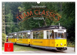 Cover-Bild zum Titel 'TRAM CLASSICS - Straßenbahn Nostalgie (Wandkalender 2027 DIN A3 quer), CALVENDO Monatskalender' von 'Meike und Peter Roder'