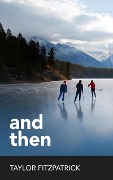 Cover-Bild zum Titel 'And Then (Between the Teeth, #2)' von 'Taylor Fitzpatrick'