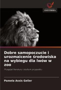 Cover-Bild zum Titel 'Dobre samopoczucie i urozmaicenie ¿rodowiska na wybiegu dla lwów w zoo' von 'Pamela Assis Gelier'