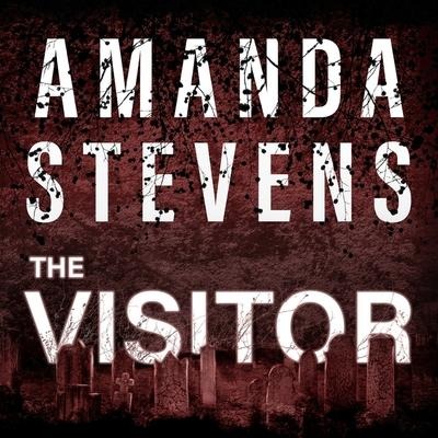 The Visitor Lib/E - Amanda Stevens