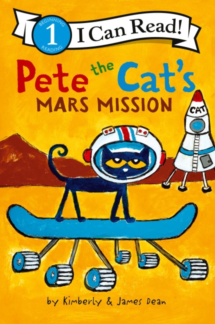 Pete the Cat's Mars Mission - James Dean, Kimberly Dean