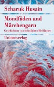 Cover-Bild zum Titel 'Mondfäden und Märchengarn' von 'Scharuk Husain'
