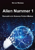 Cover-Bild zum Titel 'Alien Nummer 1' von 'Werner Westsee'