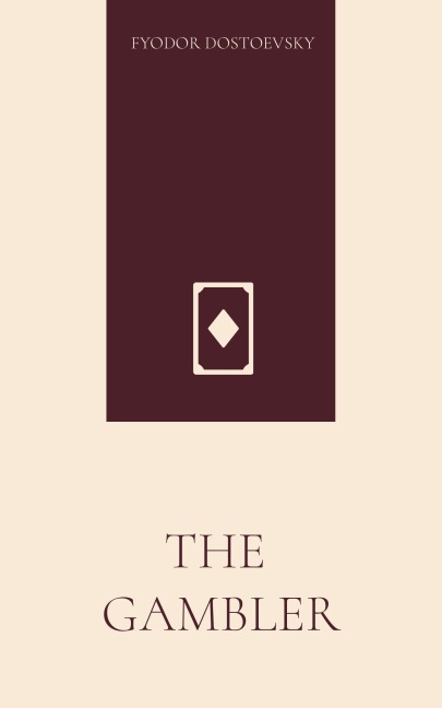The Gambler - Fyodor Dostoevsky