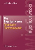 Das Ingenieurwissen: Technische Thermodynamik - Stephan Kabelac, Joachim Ahrendts