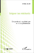Cover-Bild zum Titel 'Soigner les méchants' von 'Michel Bertrand Maurice David'