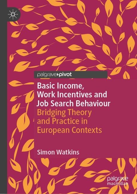Basic Income, Work Incentives and Job Search Behaviour - Simon Watkins