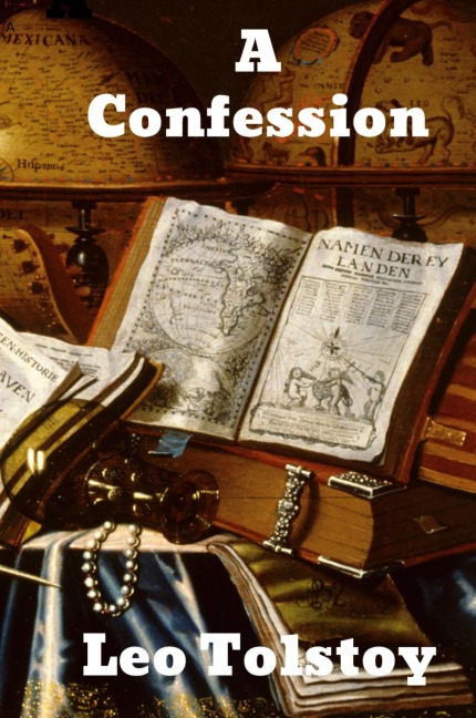 A Confession - Leo Tolstoy