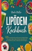 Cover-Bild zum Titel 'Lipödem Kochbuch' von 'Marla Möller'