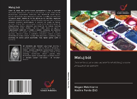 Maluj ból - Megan Melchiorre, Nadira Pardo (Ed)