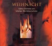 Weihnacht - Calmus Ensemble/Leipziger Blechblaesersolisten