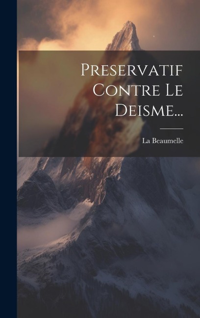 Preservatif Contre Le Deisme... - 