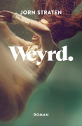 Cover-Bild zum Titel 'Weyrd.' von 'Jorn Straten'