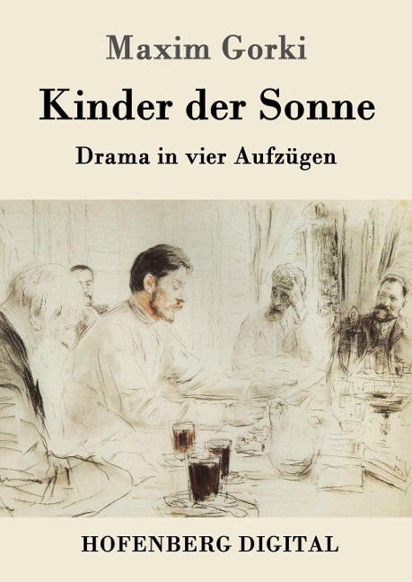 Kinder der Sonne - Maxim Gorki